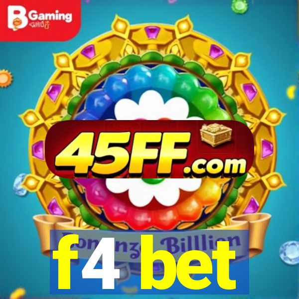 f4 bet